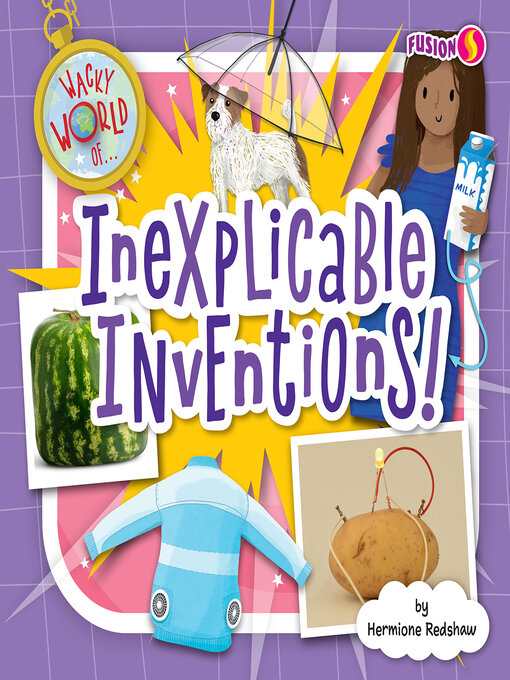 Title details for Inexplicable Inventions! by Hermione Redshaw - Available